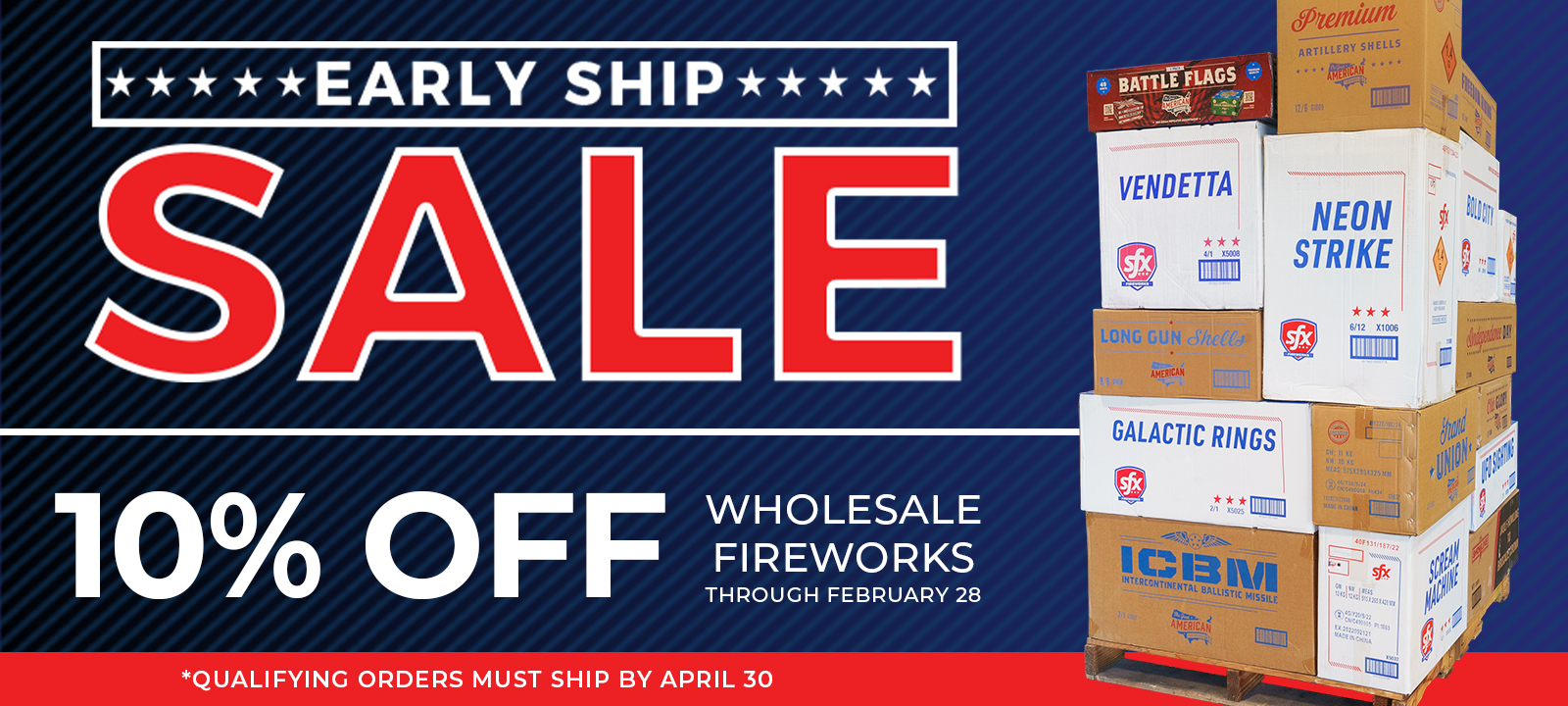 Get 10% off during our Early Ship Sale now through February 28!